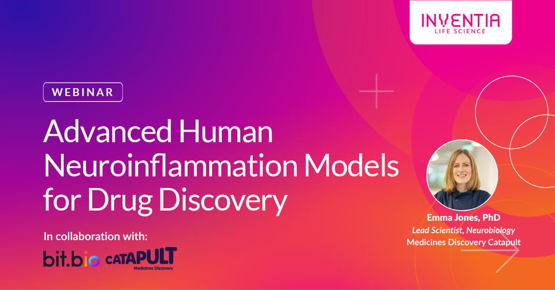 Webinar - Advanced Human Neuroinflammation Models for Drug Discovery
